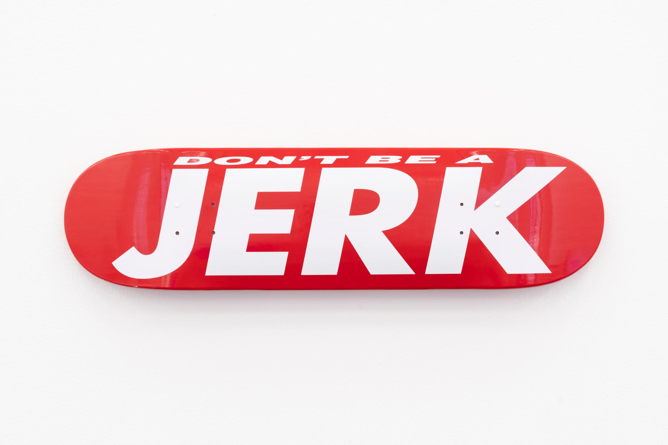 Exhibition View Group Show «ALL I EAT IN A DAY; view on Barbara Kruger, Don’t Be a Jerk, 2017» at Kunst Halle Sankt Gallen, Sankt Gallen, 2024 / Photo: E. Sommer / Courtesy: Private collection, Zürich