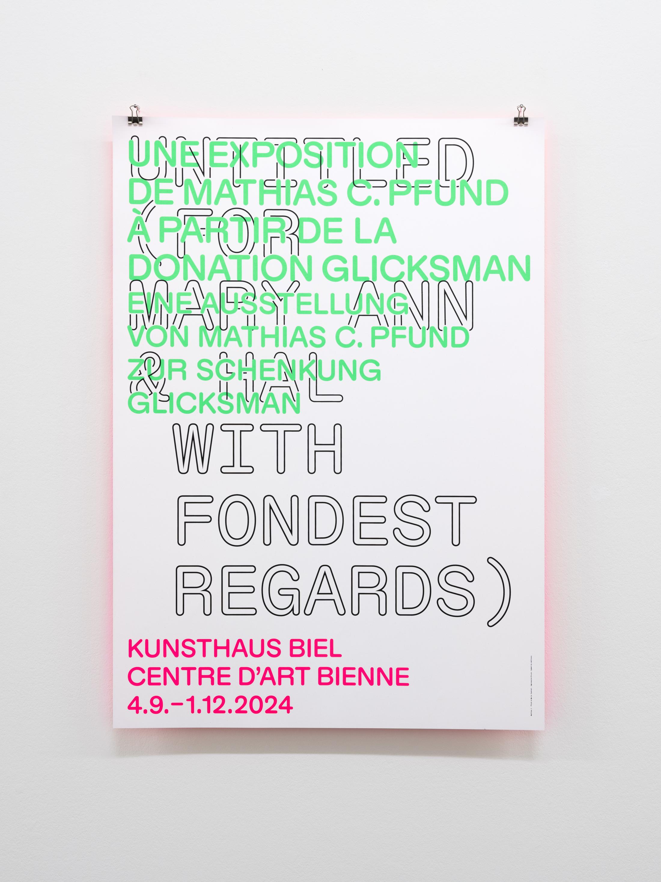 Exhibition View Solo Show Mathias C. Pfund «with fondest regards ; view on Marie Cuennet and Mathias C. Pfund, with fondest regards (poster), 2024 screen printing on paper, Din A1, 20 copies » at Kunsthaus Biel / Centre d'Art Bienne, Biel/Bienne, 2024 / Photo: Lea Kunz / Courtesy: the artists and Kunsthaus Biel